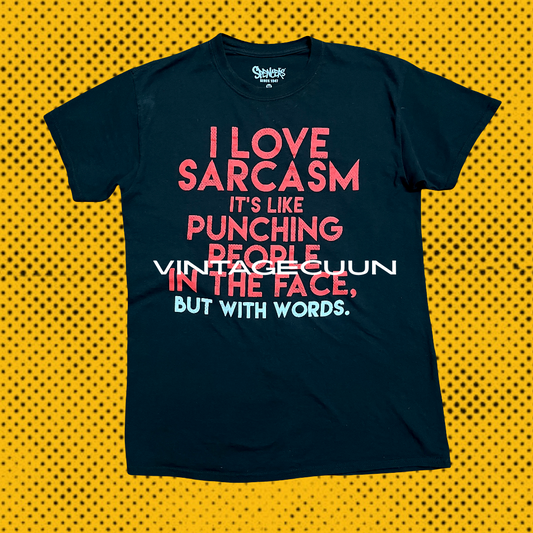 I LOVE SARCASM